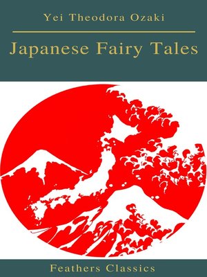 cover image of Japanese Fairy Tales (Best Navigation, Active TOC)(Feathers Classics)